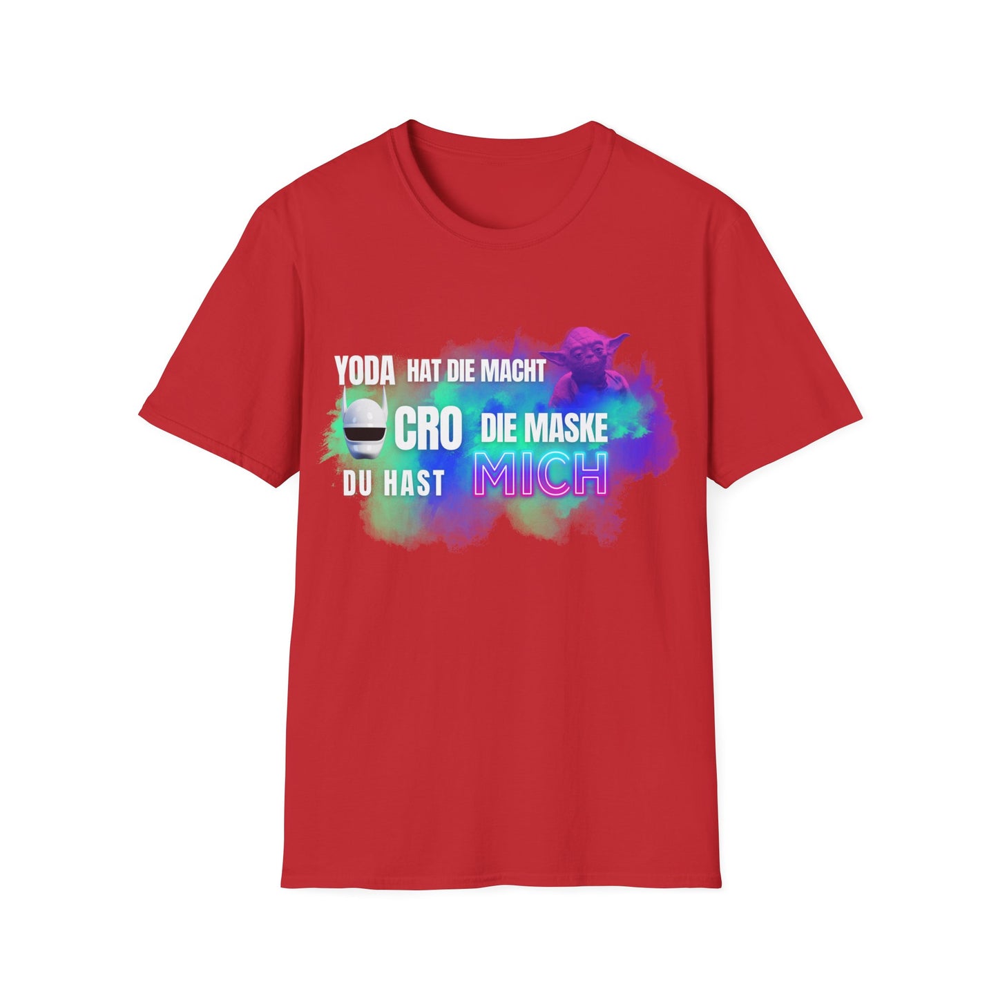 Funny Star Wars Yoda Quote Unisex T-Shirt - Yoda hat die Macht. Cro die Maske. Du hast… MICH.