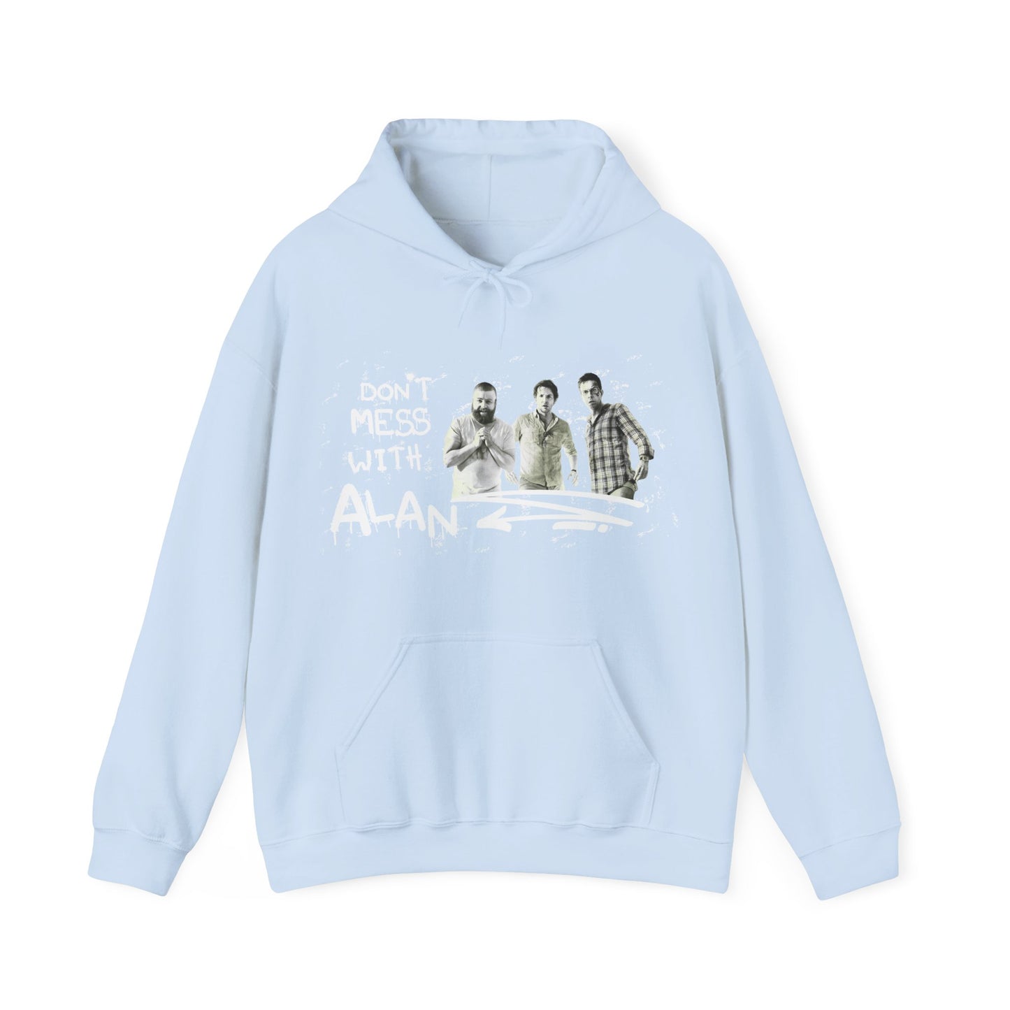 Don't Mess With Alan Hangover - Hoodie - Funny Sweatshirt for Casual Style