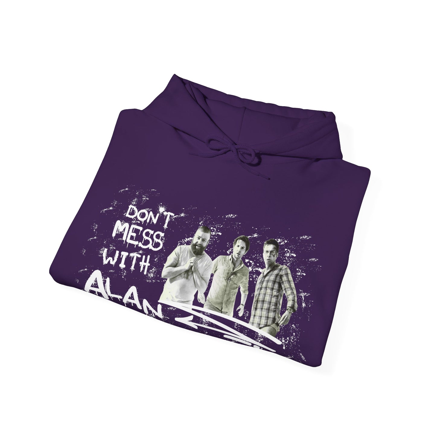 Don't Mess With Alan Hangover - Hoodie - Funny Sweatshirt for Casual Style