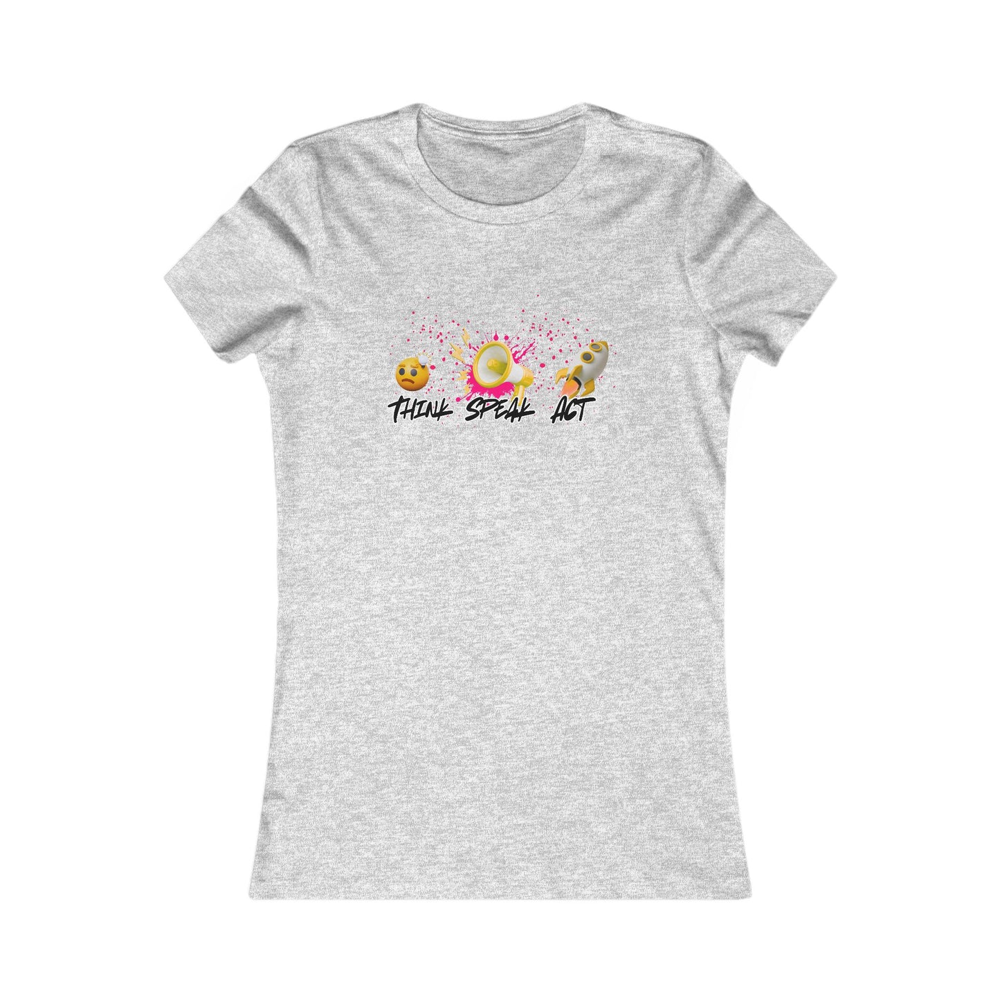 Think Speak Act Motivational Women's Shirt