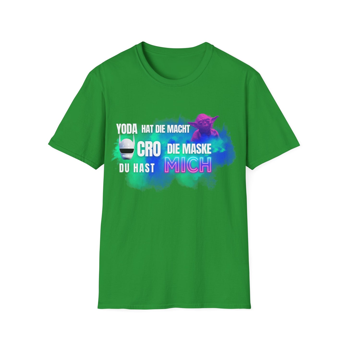 Funny Star Wars Yoda Quote Unisex T-Shirt - Yoda hat die Macht. Cro die Maske. Du hast… MICH.