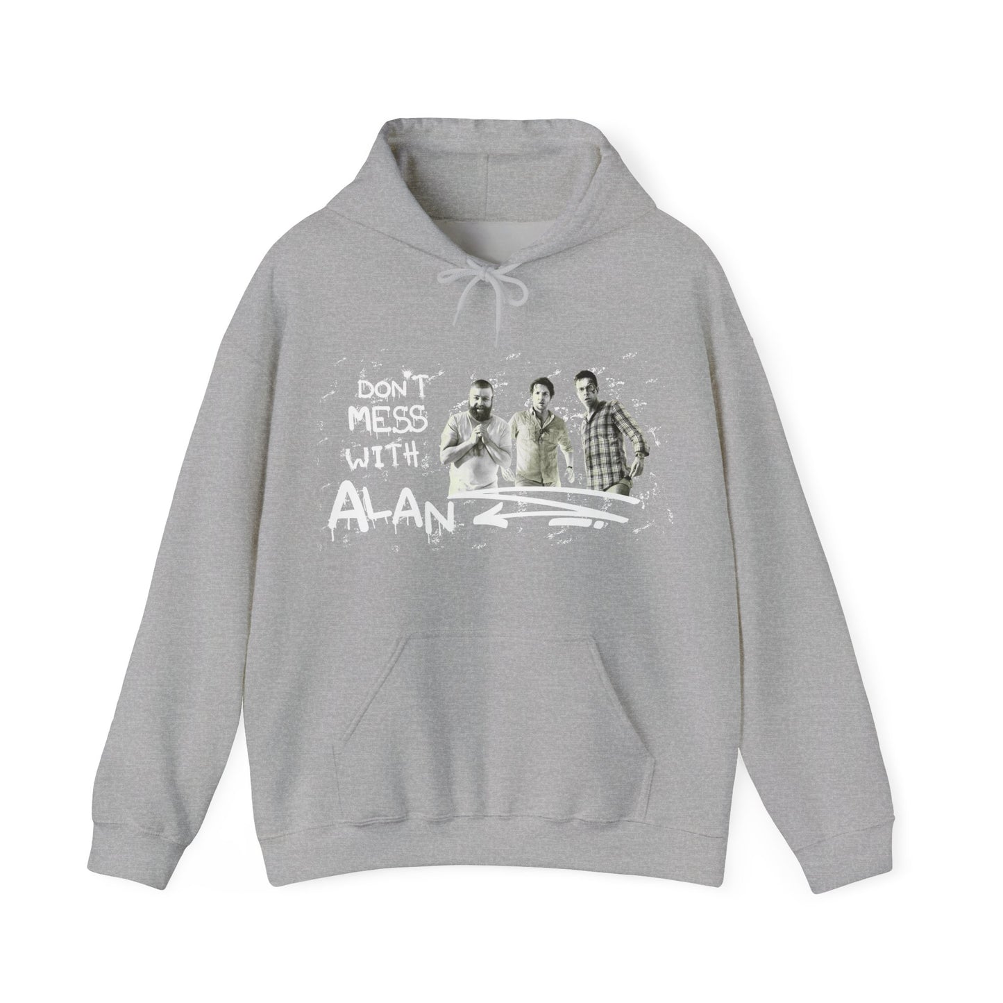Don't Mess With Alan Hangover - Hoodie - Funny Sweatshirt for Casual Style