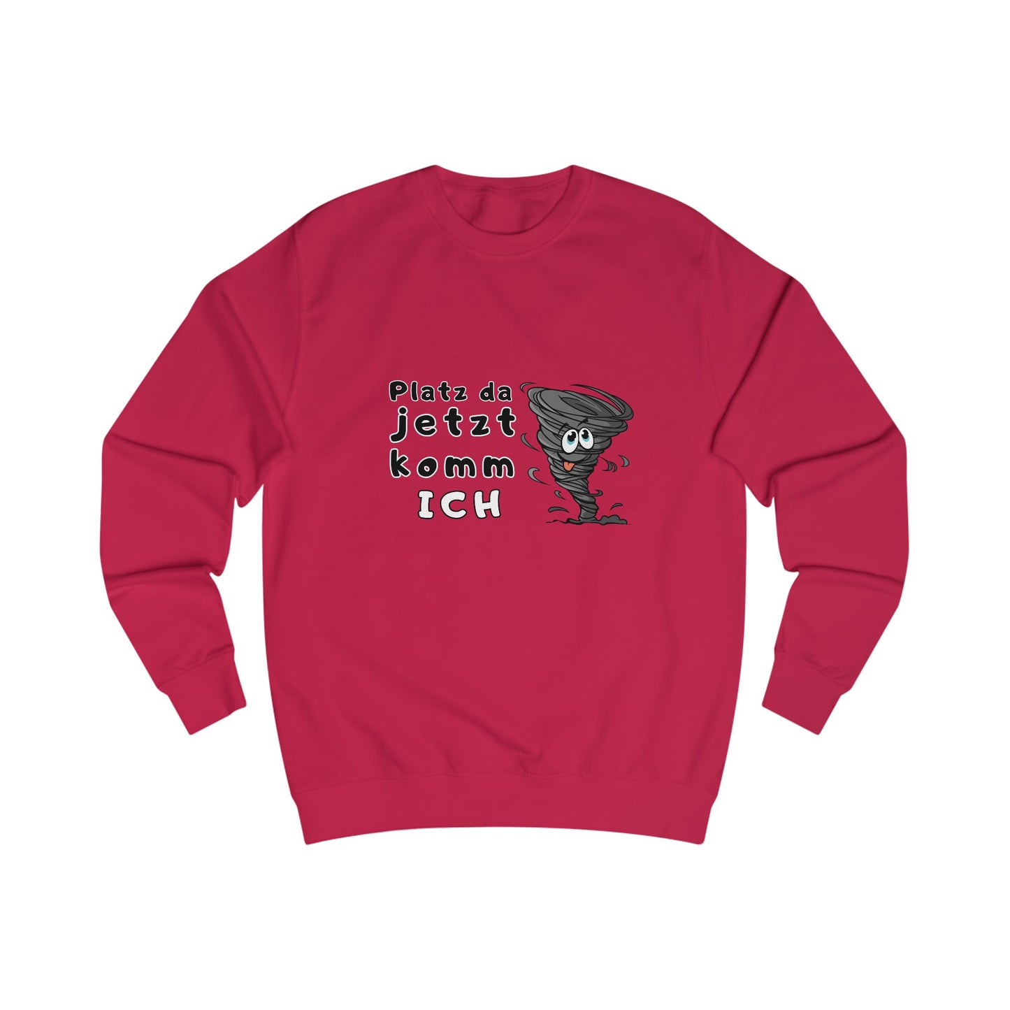 Unisex Sweatshirt - "Make way, here I come"