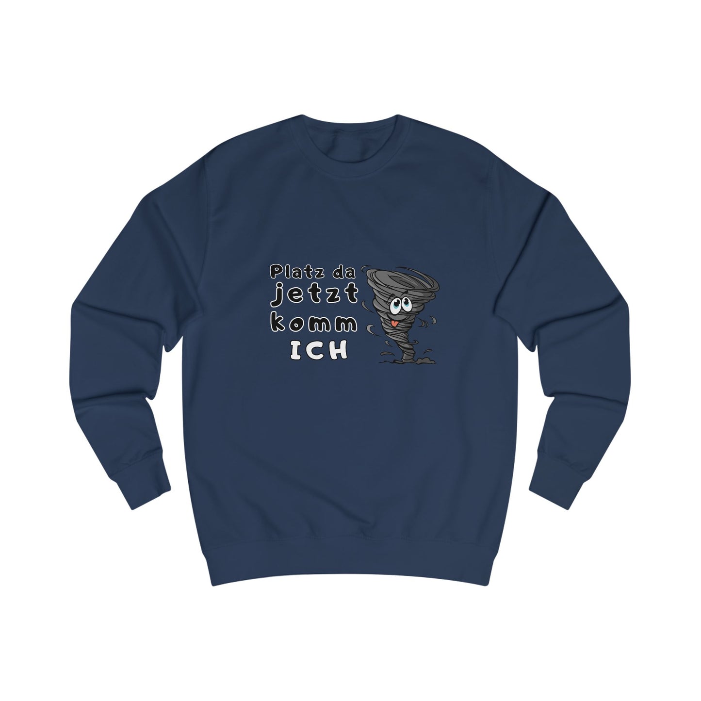 Unisex Sweatshirt - "Make way, here I come"