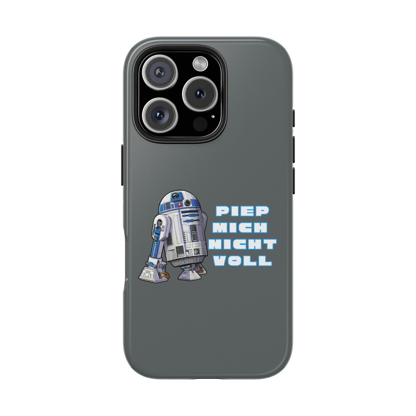 Tough Phone Case - R2-D2 Design with "PIEP MICH NICHT VOLL"