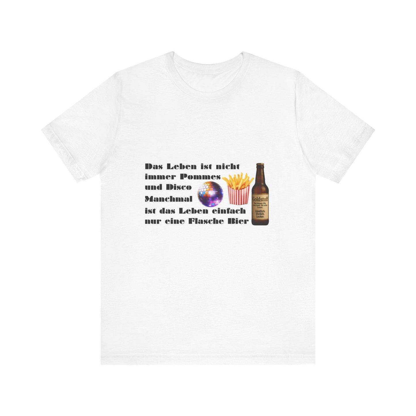 Pommes, Disco & Bier Shirt- Unisex