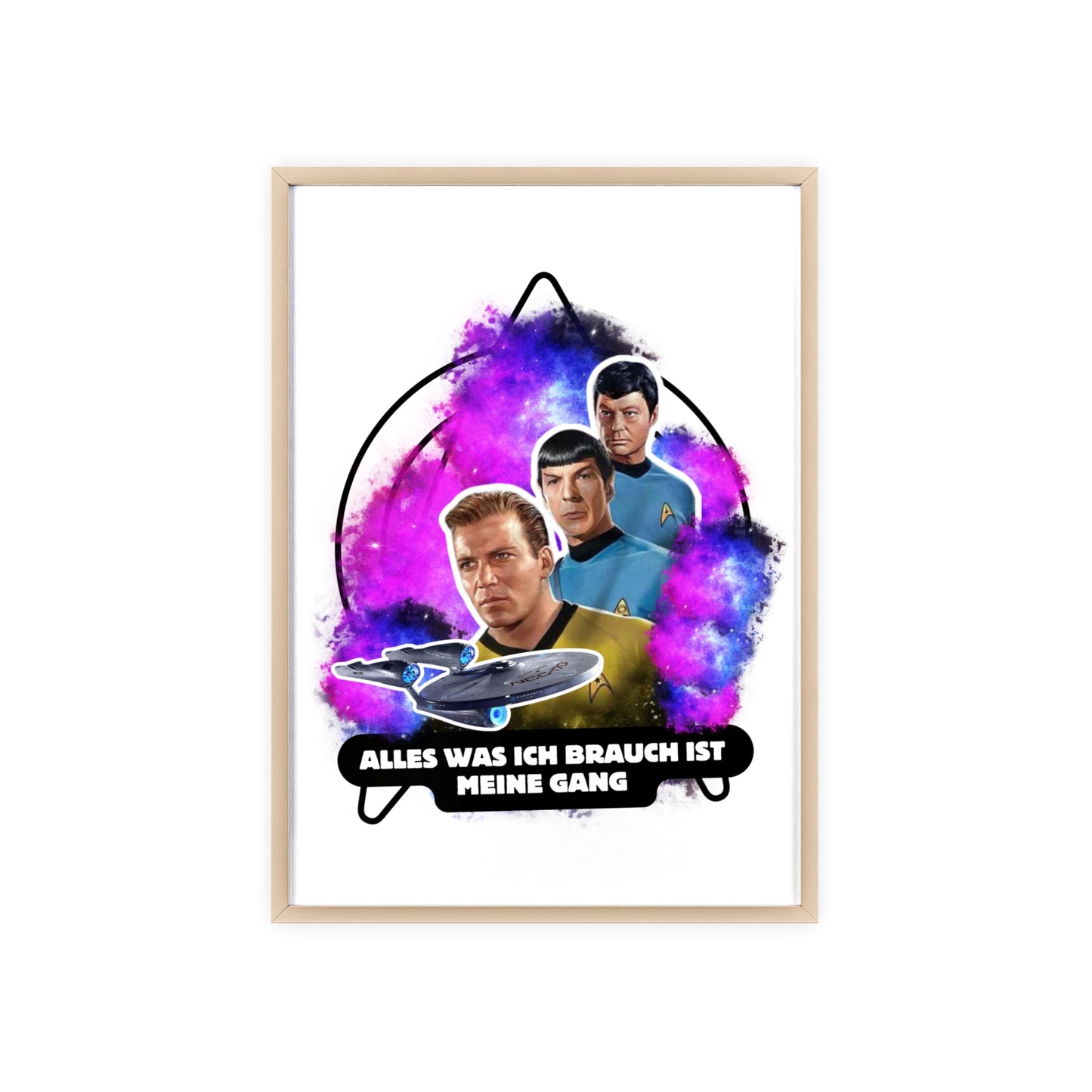 Star Trek Inspired Art Print with Wooden Frame - 'Alles Was Ich Brauch Ist Meine Gang'