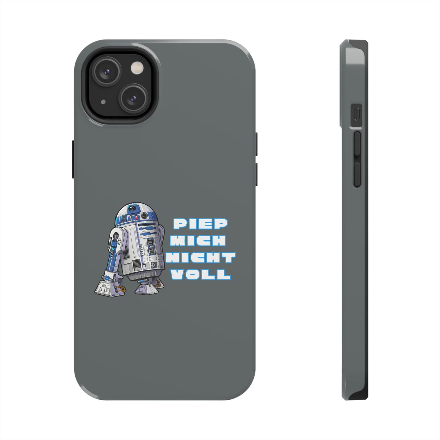 Tough Phone Case - R2-D2 Design with "PIEP MICH NICHT VOLL"