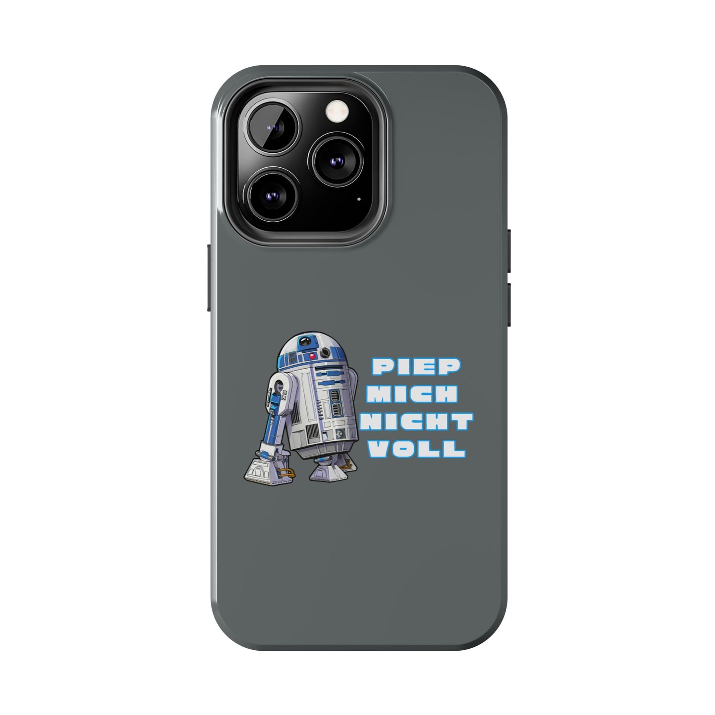 Tough Phone Case - R2-D2 Design with "PIEP MICH NICHT VOLL"