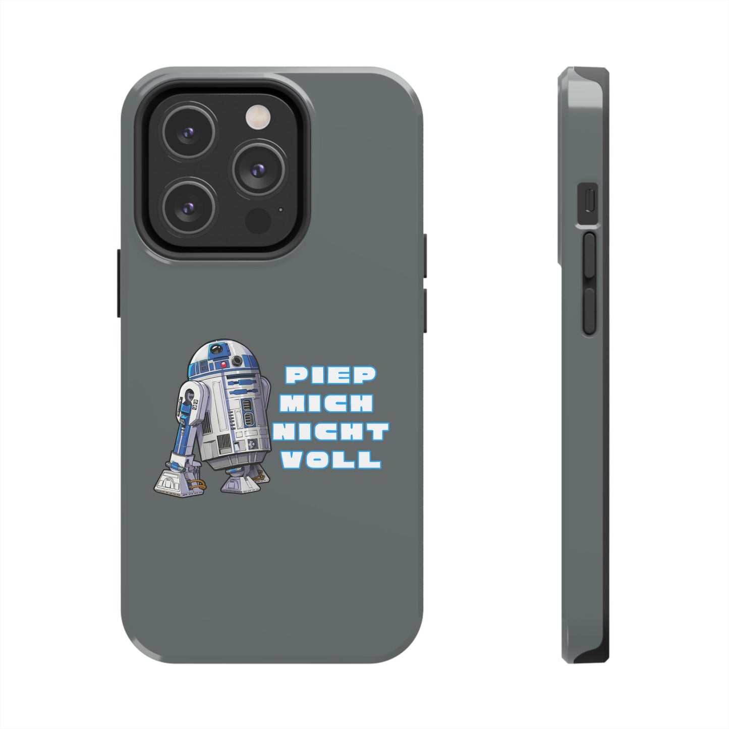 Tough Phone Case - R2-D2 Design with "PIEP MICH NICHT VOLL"