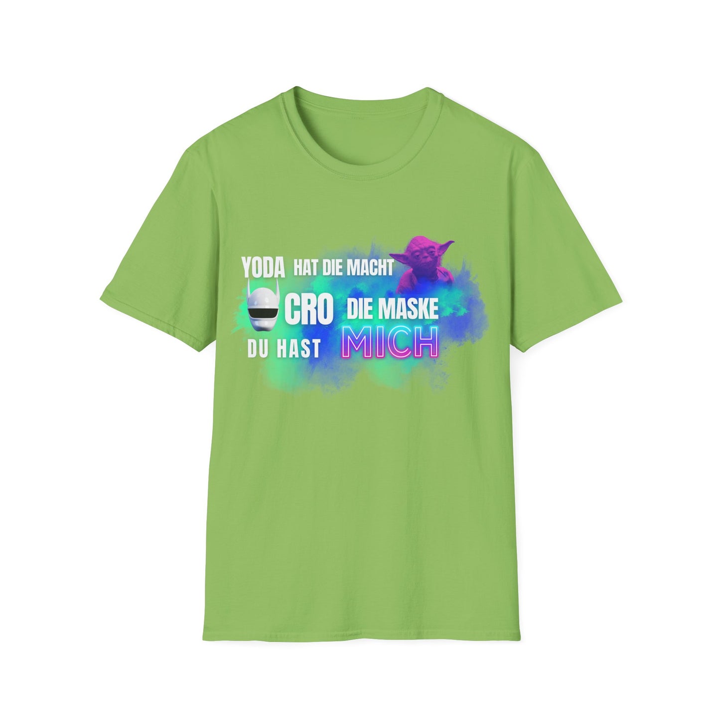 Funny Star Wars Yoda Quote Unisex T-Shirt - Yoda hat die Macht. Cro die Maske. Du hast… MICH.