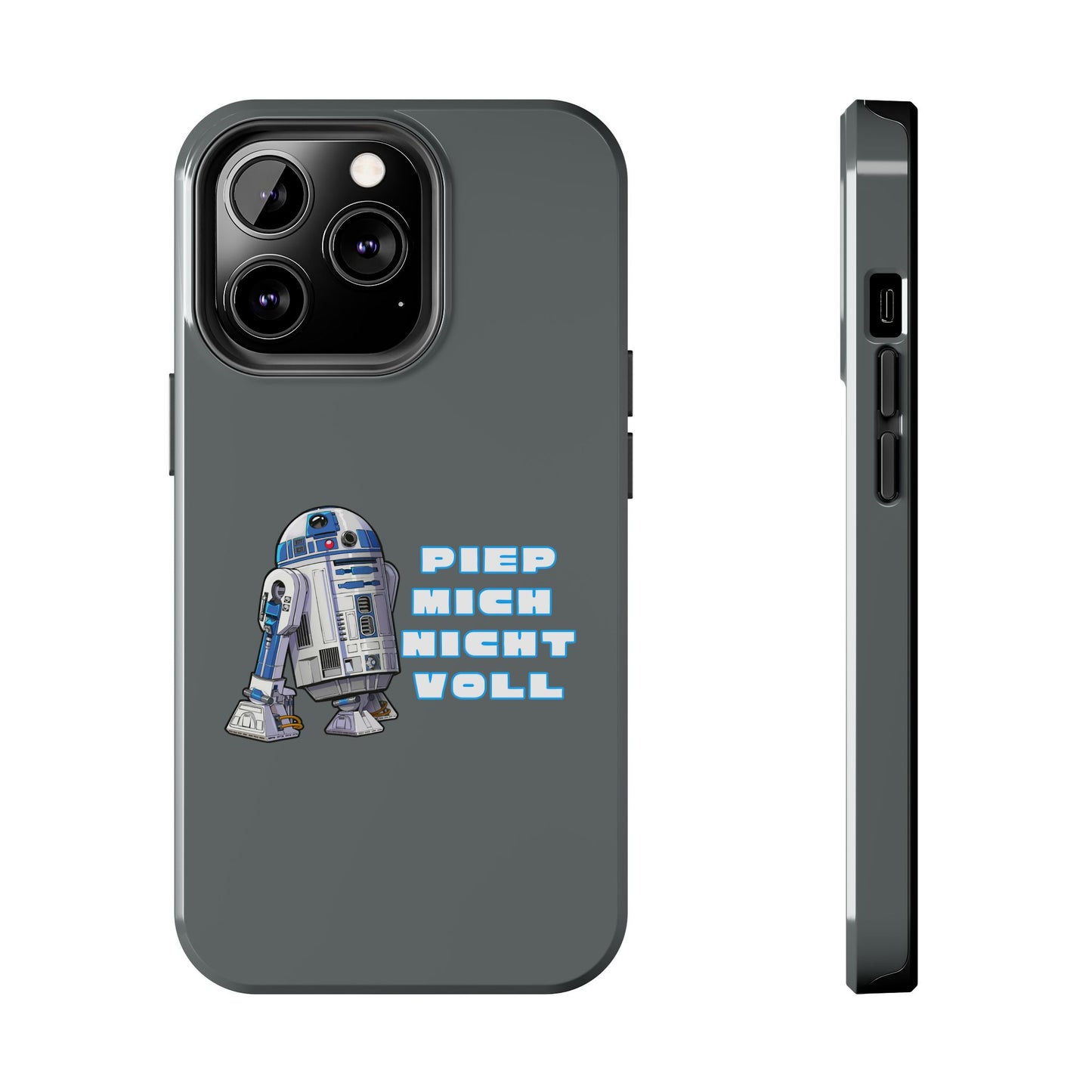 Tough Phone Case - R2-D2 Design with "PIEP MICH NICHT VOLL"
