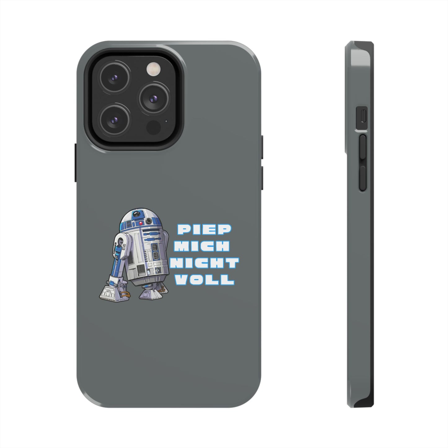 Tough Phone Case - R2-D2 Design with "PIEP MICH NICHT VOLL"