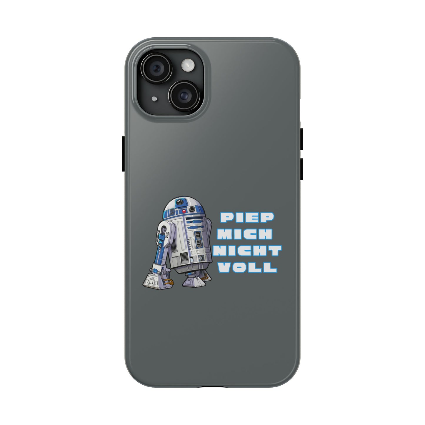 Tough Phone Case - R2-D2 Design with "PIEP MICH NICHT VOLL"