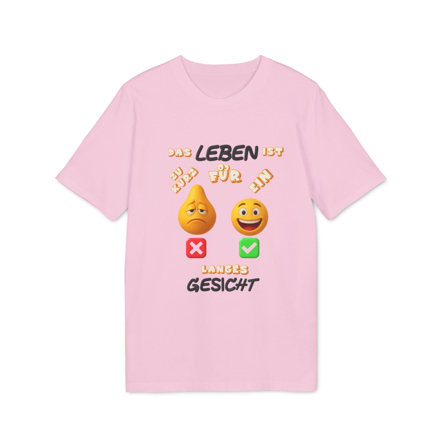 Funny Graphic T-Shirt - 'Das Leben ist zu kurz für ein langes Gesicht'