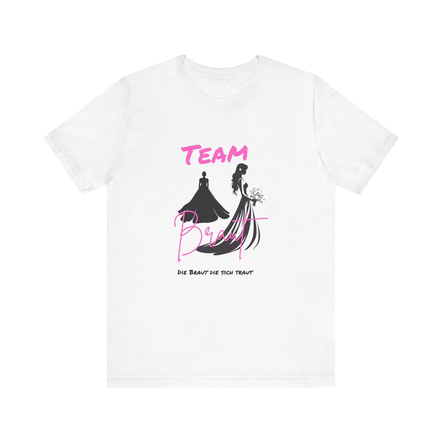 Team Bride Braut "Die Braut die sich traut"