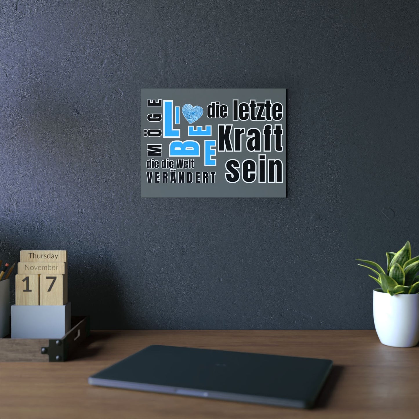 Inspirational Wall Art Print, Möge Liebe die letzte Kraft sein die die Welt rettet