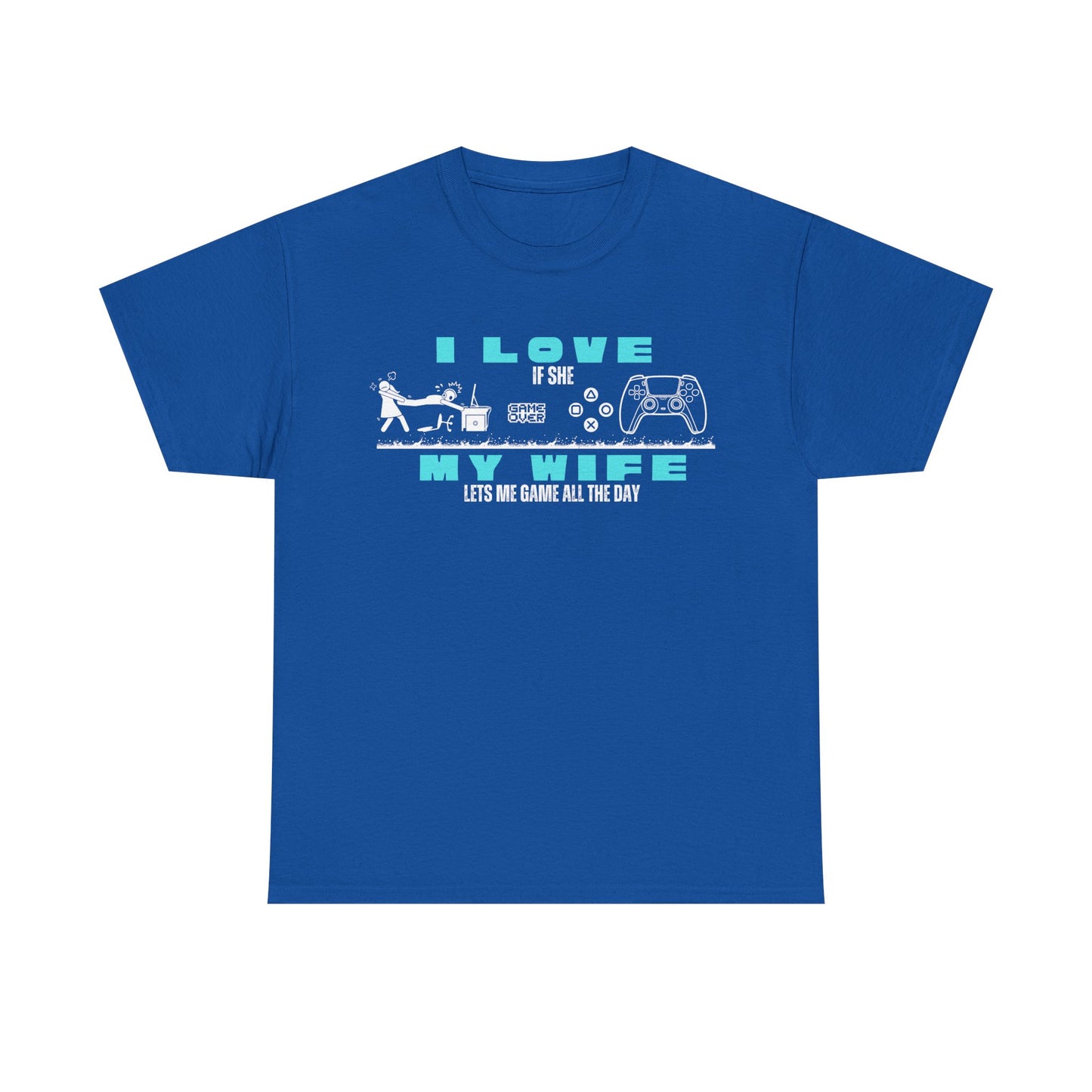 I love my wife - when she lets me gamble - Fun Shirt