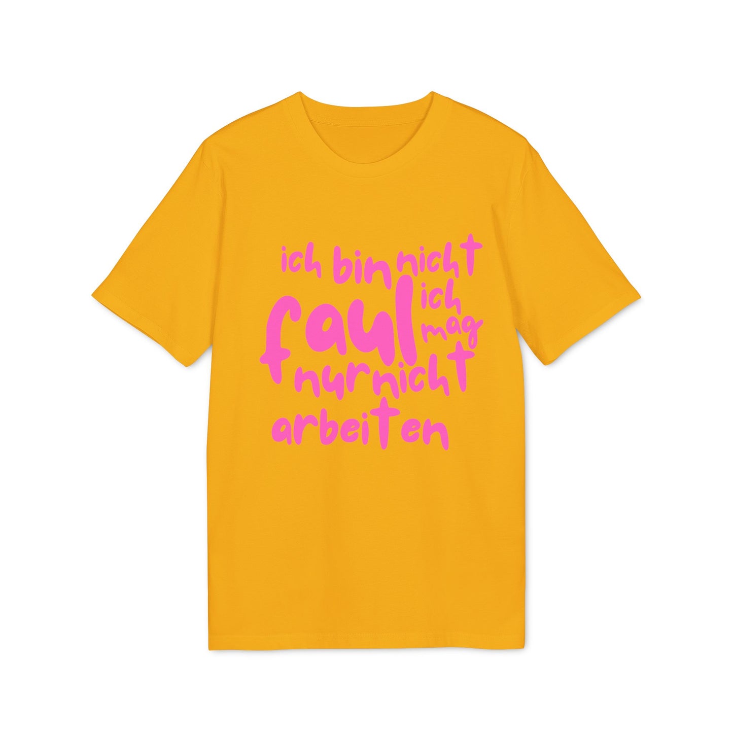 T-Shirt - 'I'm not lazy, I just don't like working'