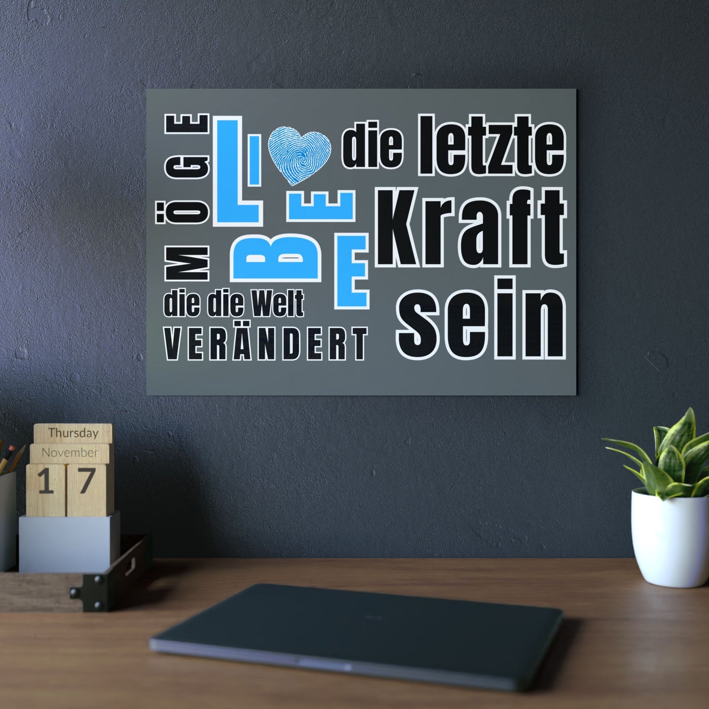 Inspirational Wall Art Print, Möge Liebe die letzte Kraft sein die die Welt rettet