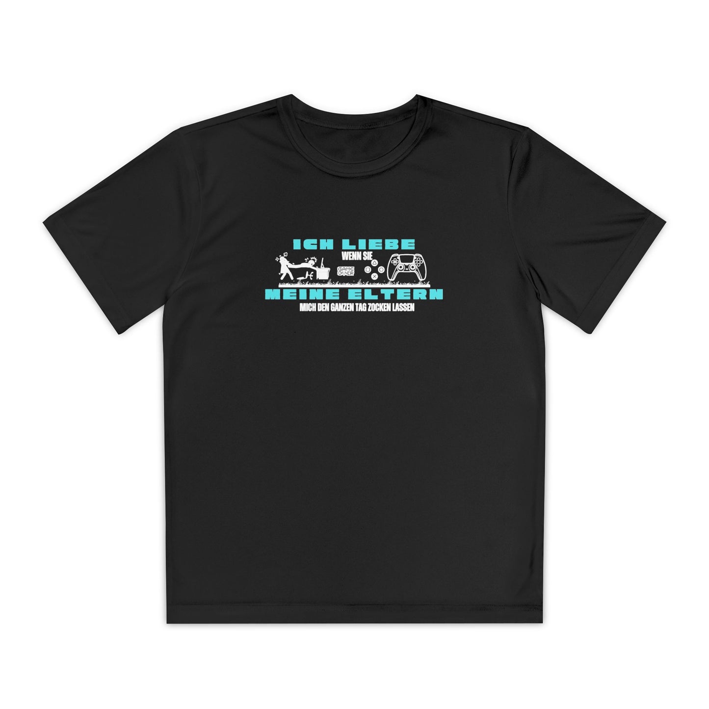 I love my parents - if I can play games all day... Fun Shirt
