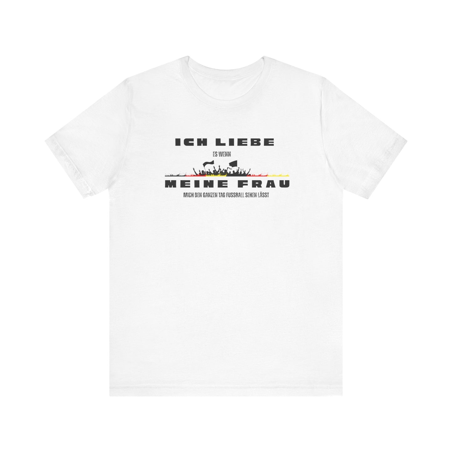 Funny Unisex Jersey Tee - "Ich Liebe Meine Frau" T-Shirt