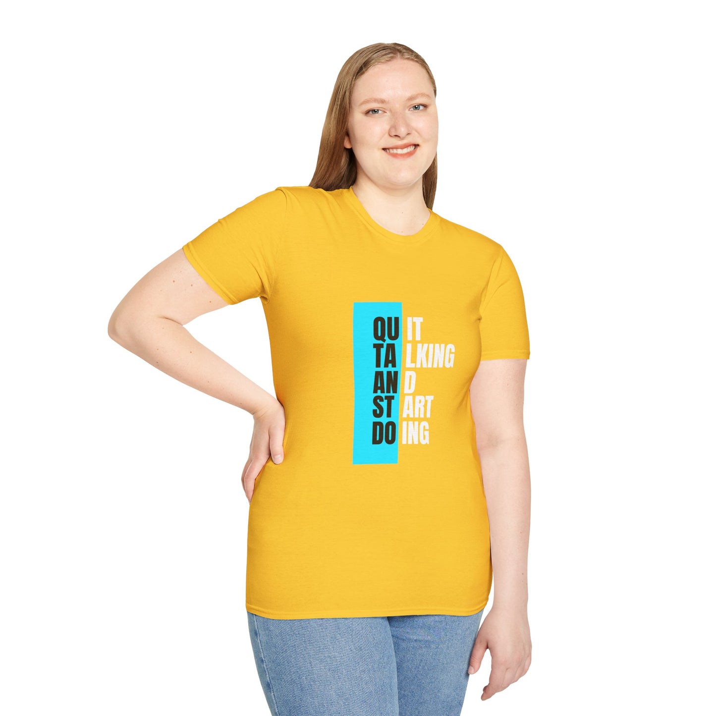 Unisex T-Shirt - Quit talking and start doing - Never give up...