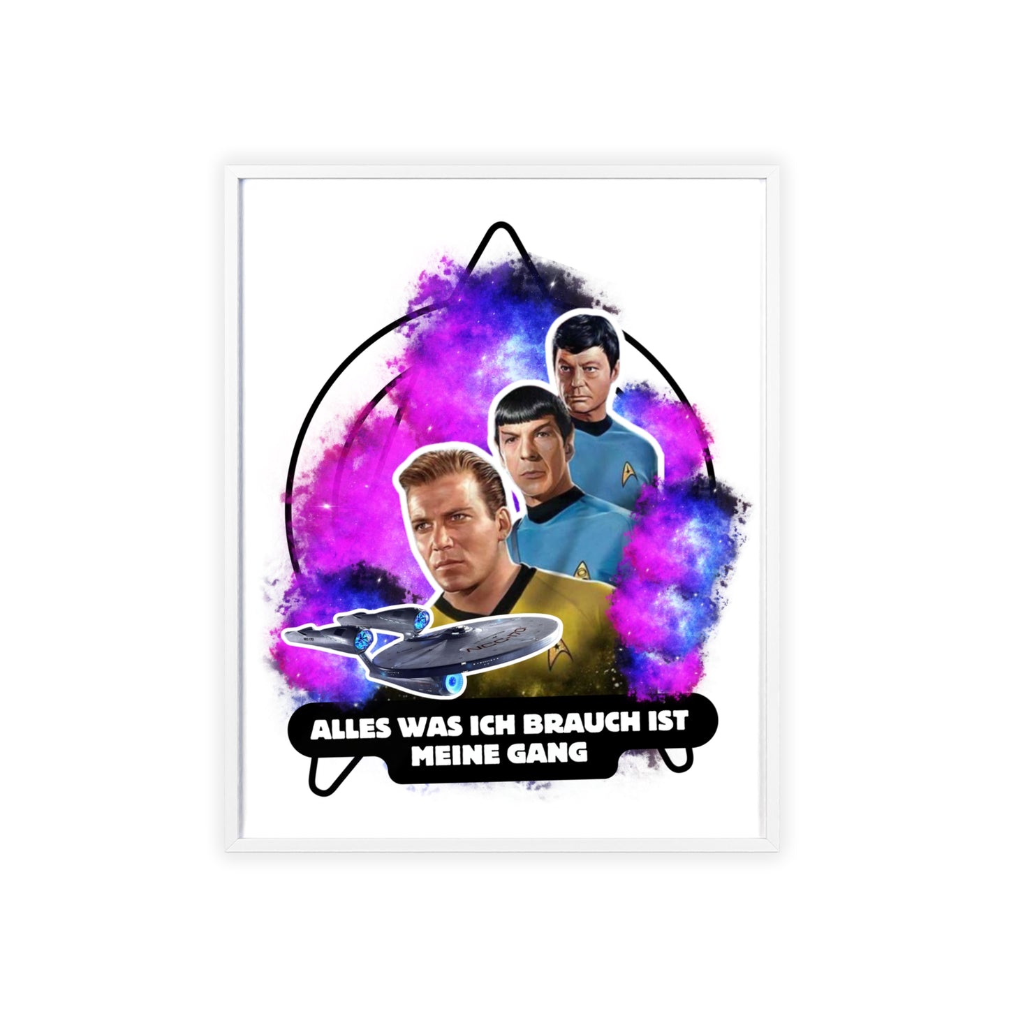 Star Trek Inspired Art Print with Wooden Frame - 'Alles Was Ich Brauch Ist Meine Gang'
