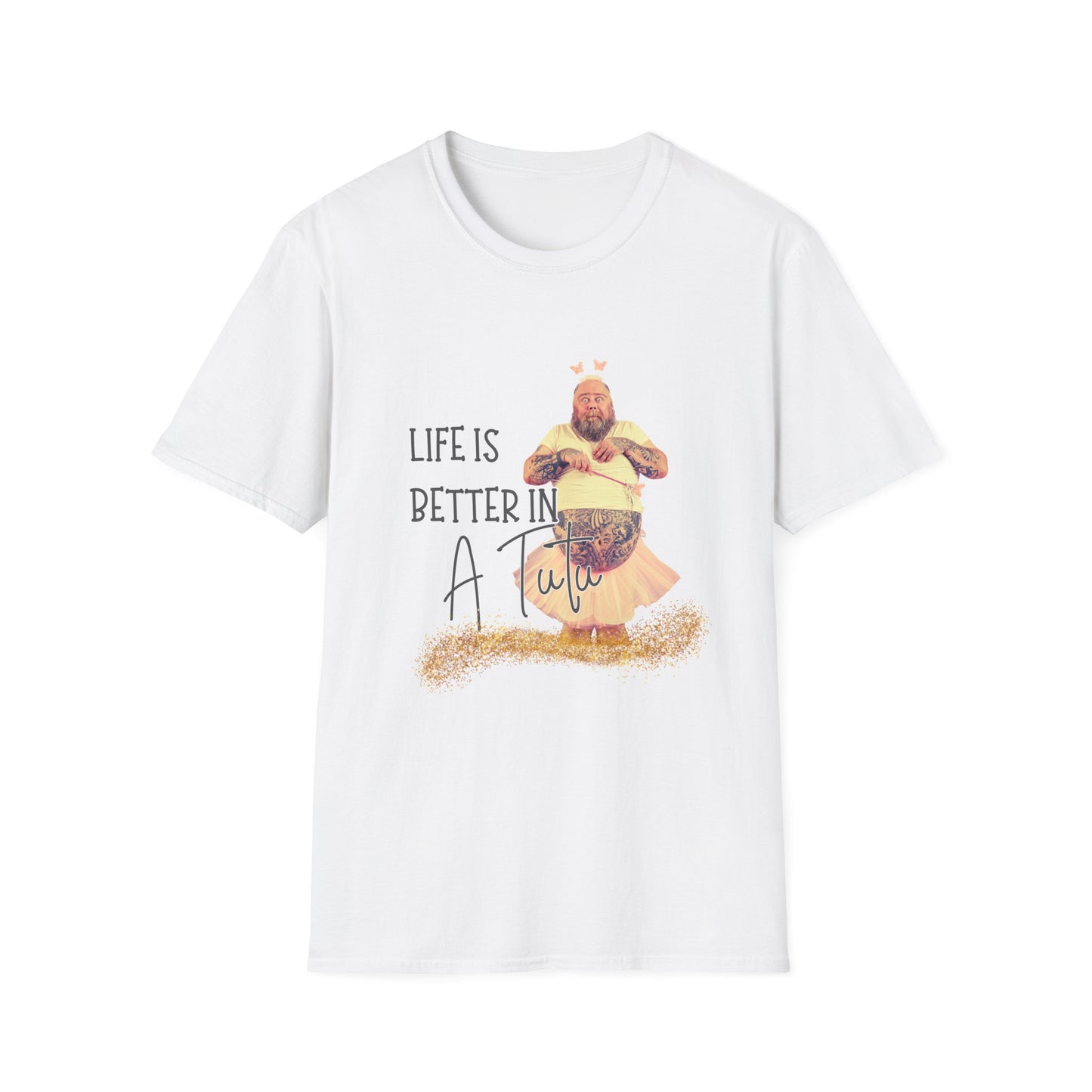 Life Is Better in a Tutu Unisex Softstyle T-Shirt