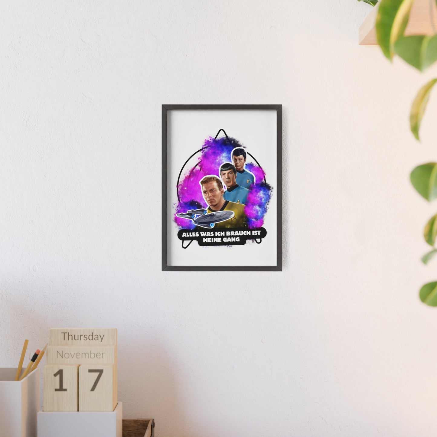 Star Trek Inspired Art Print with Wooden Frame - 'Alles Was Ich Brauch Ist Meine Gang'