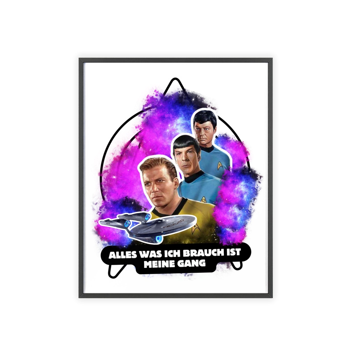 Star Trek Inspired Art Print with Wooden Frame - 'Alles Was Ich Brauch Ist Meine Gang'