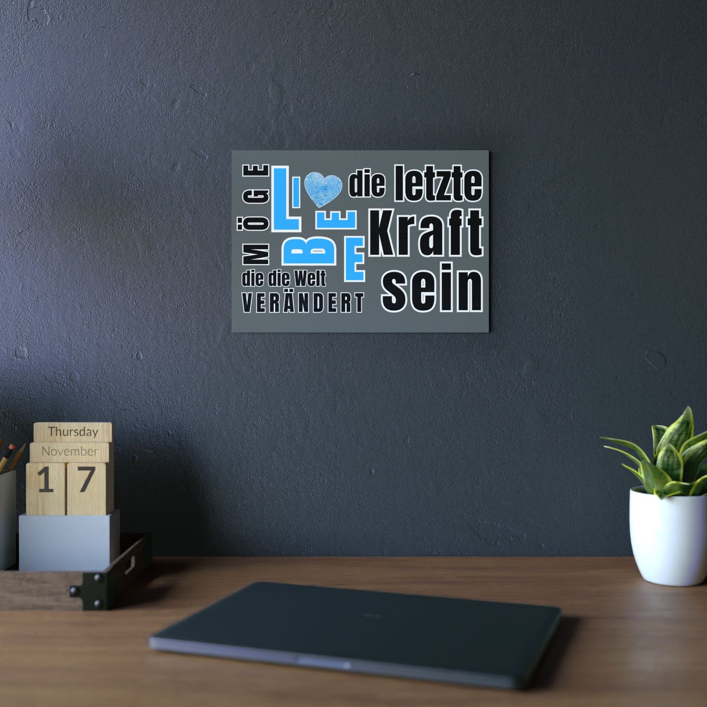 Inspirational Wall Art Print, Möge Liebe die letzte Kraft sein die die Welt rettet