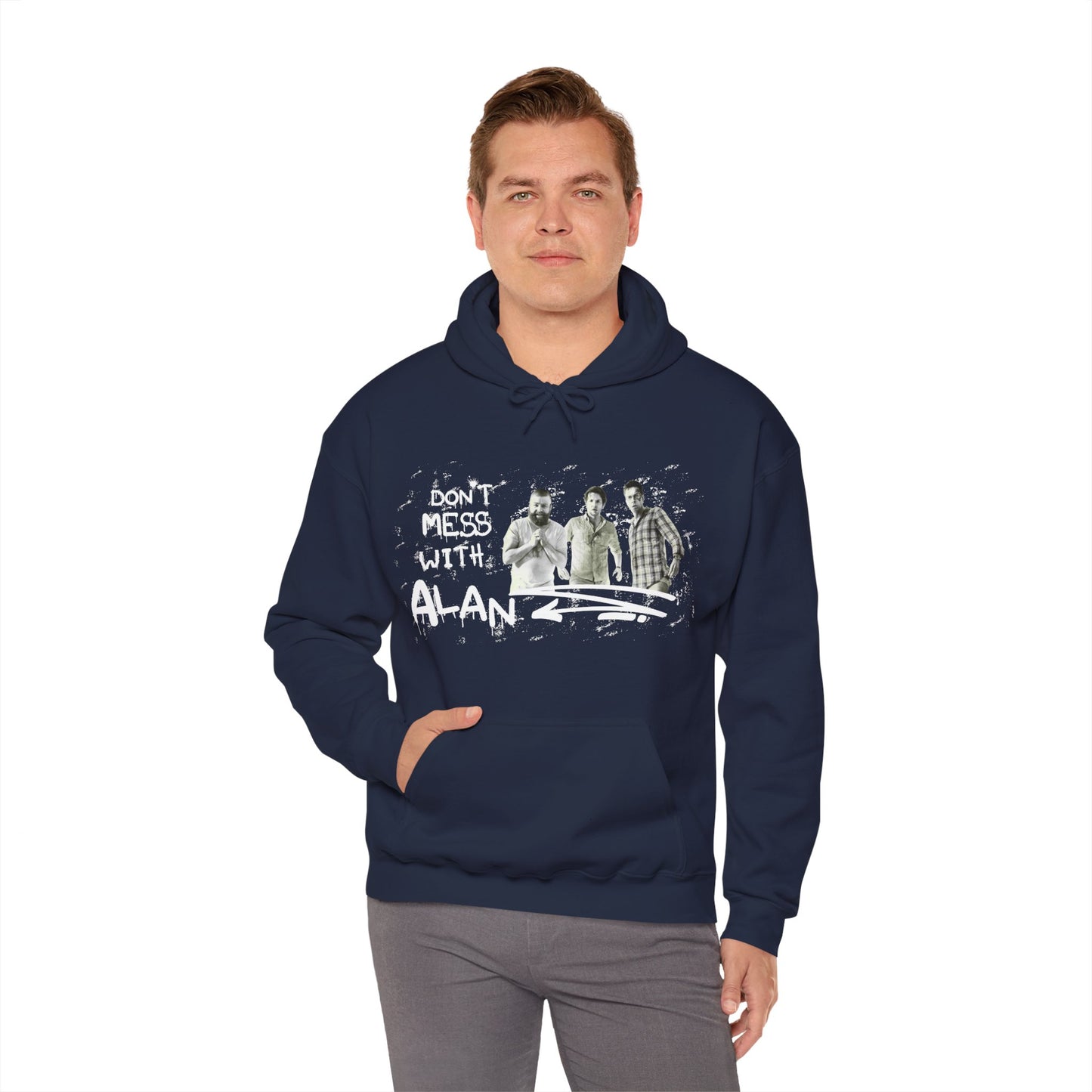 Don't Mess With Alan Hangover - Hoodie - Funny Sweatshirt for Casual Style