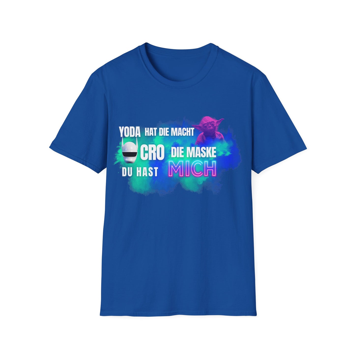 Funny Star Wars Yoda Quote Unisex T-Shirt - Yoda hat die Macht. Cro die Maske. Du hast… MICH.