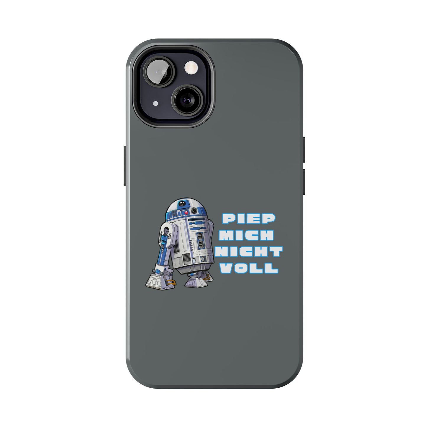 Tough Phone Case - R2-D2 Design with "PIEP MICH NICHT VOLL"