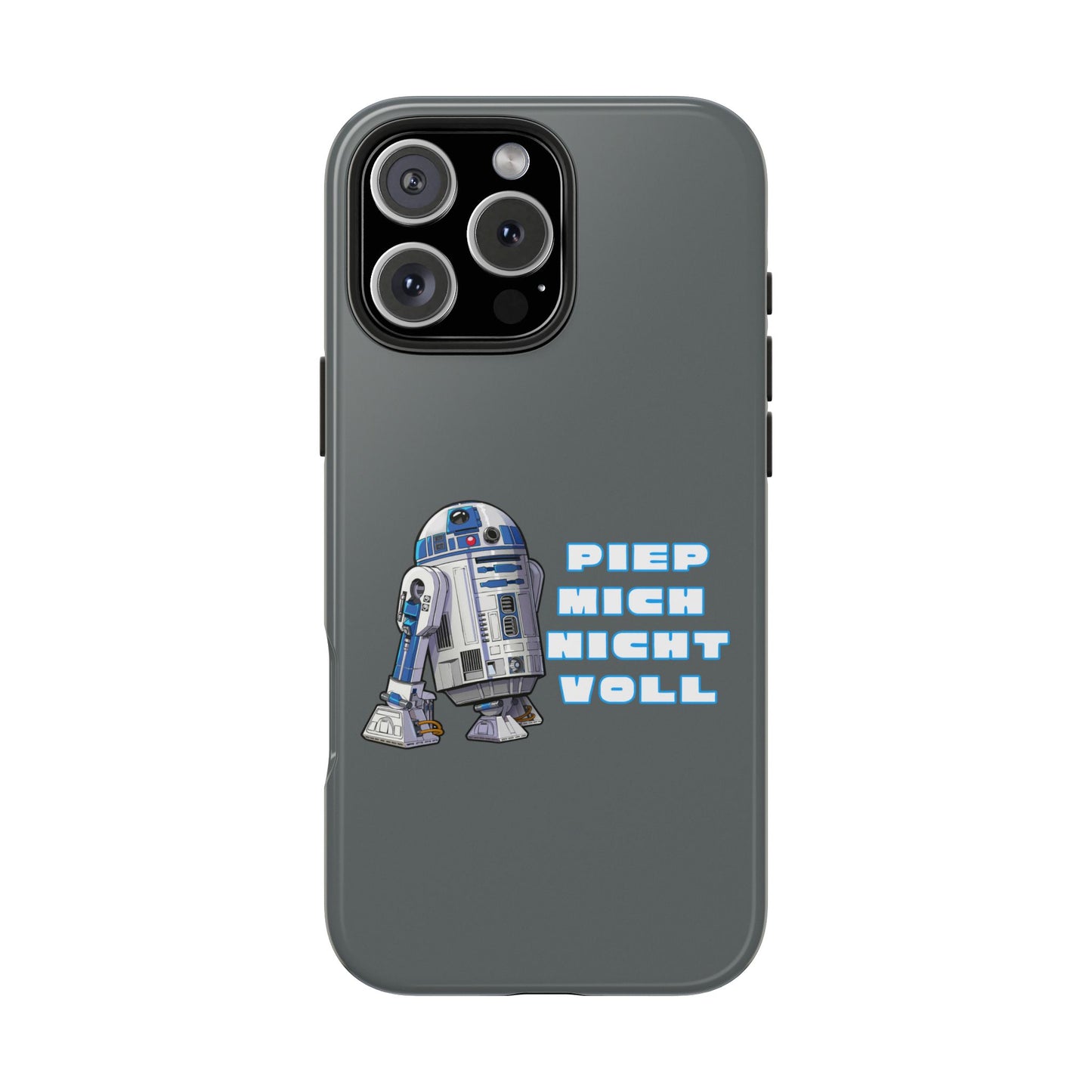 Tough Phone Case - R2-D2 Design with "PIEP MICH NICHT VOLL"