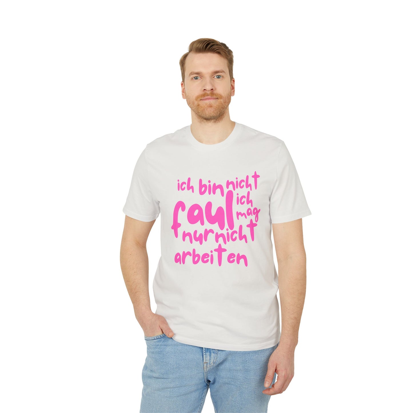 T-Shirt - 'I'm not lazy, I just don't like working'