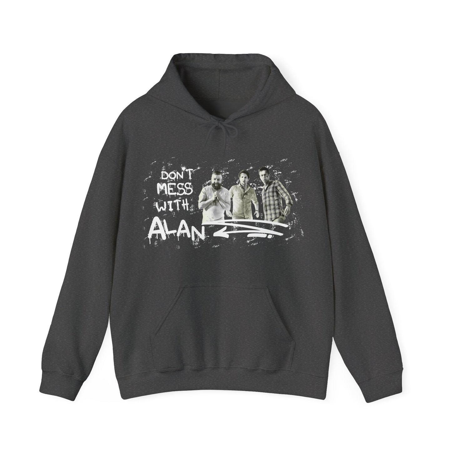 Don't Mess With Alan Hangover - Hoodie - Funny Sweatshirt for Casual Style