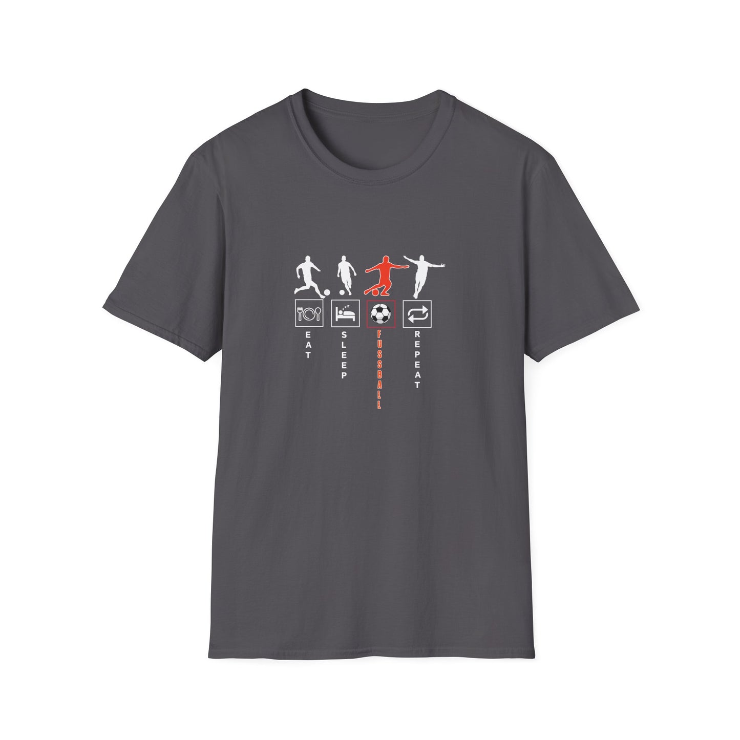 Fußball - Soccer Life Unisex T-Shirt - Eat, Sleep, Fußball, Repeat