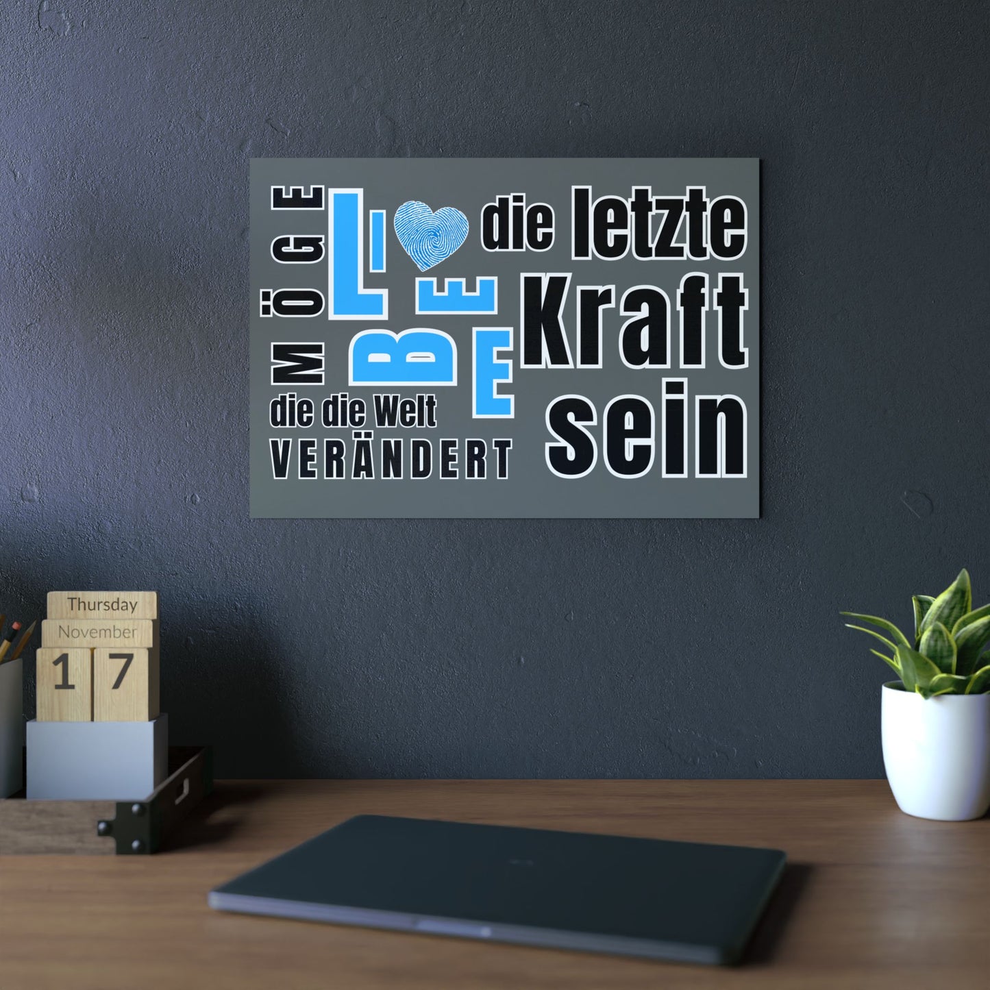 Inspirational Wall Art Print, Möge Liebe die letzte Kraft sein die die Welt rettet