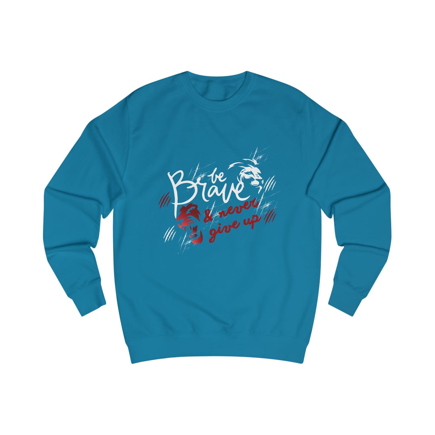 Brave & Never Give Up Sweatshirt