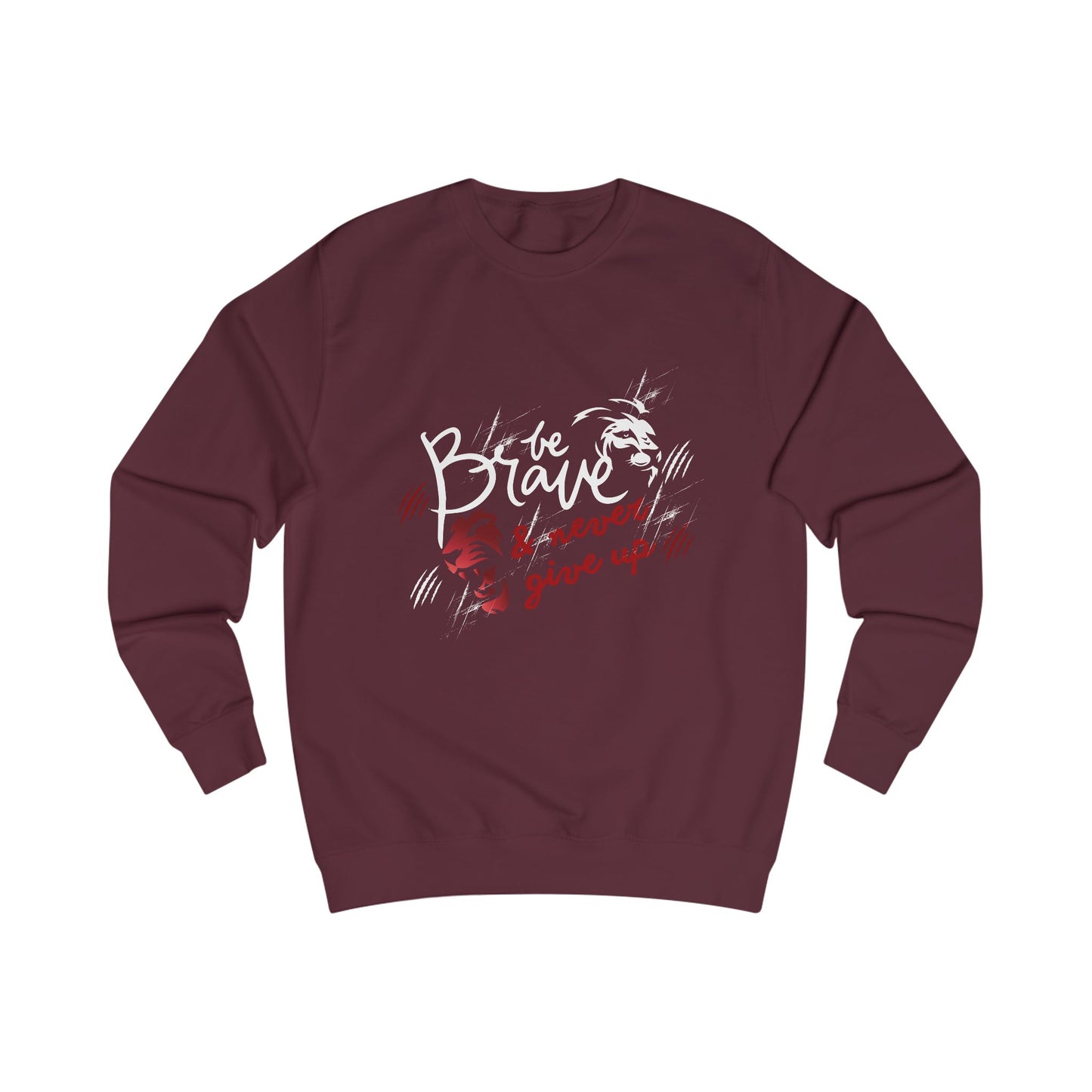 Brave & Never Give Up Sweatshirt