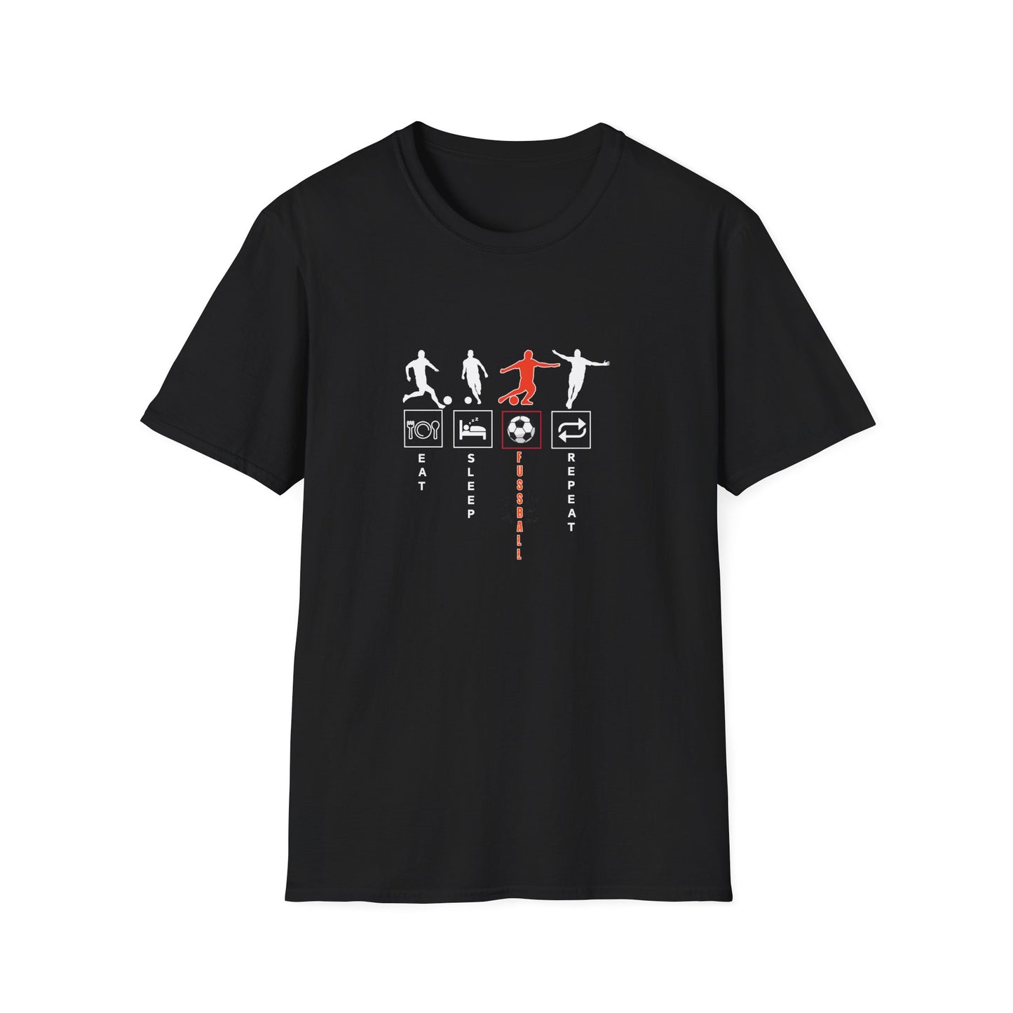 Fußball - Soccer Life Unisex T-Shirt - Eat, Sleep, Fußball, Repeat