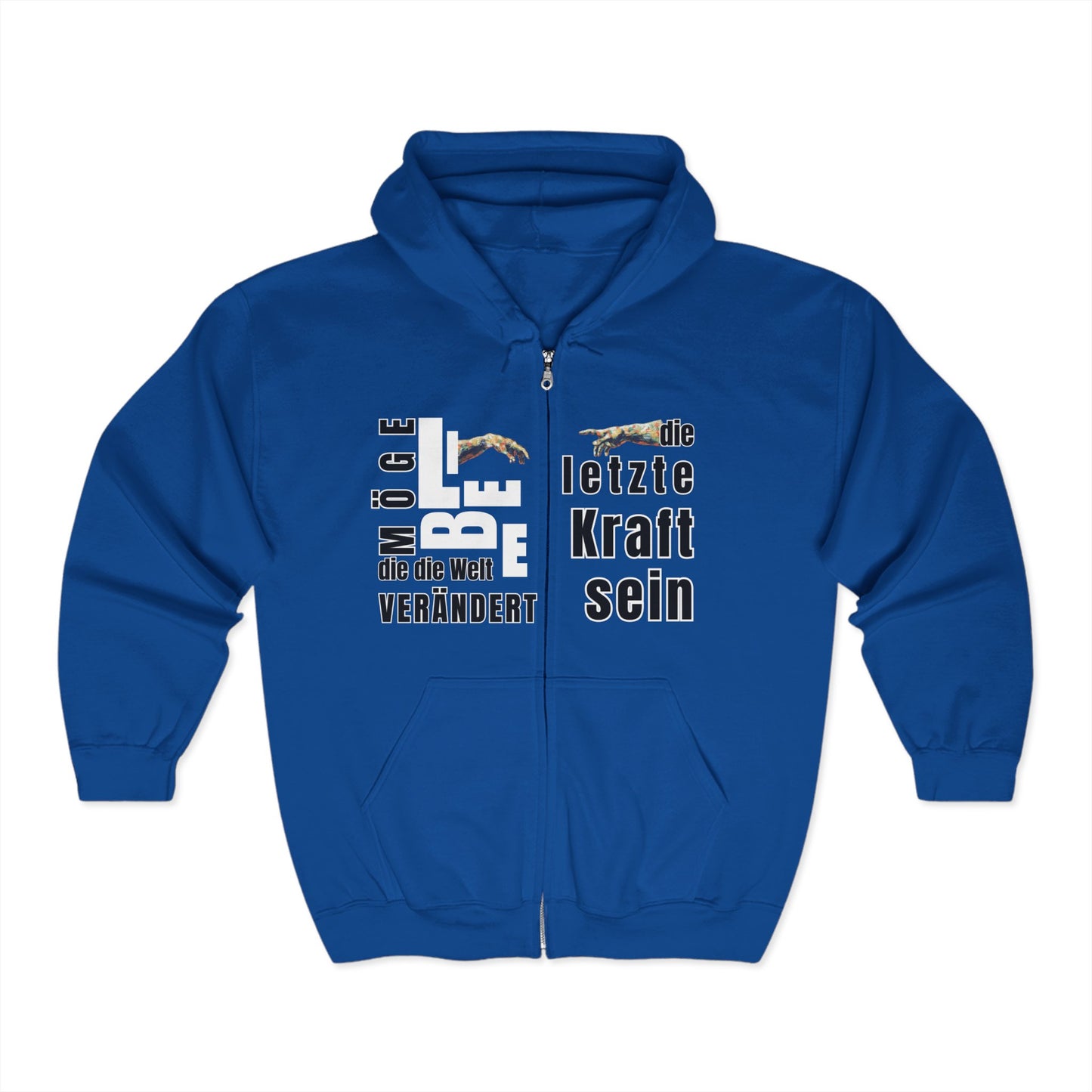 Zip Hoodie May love be the last force that changes the world