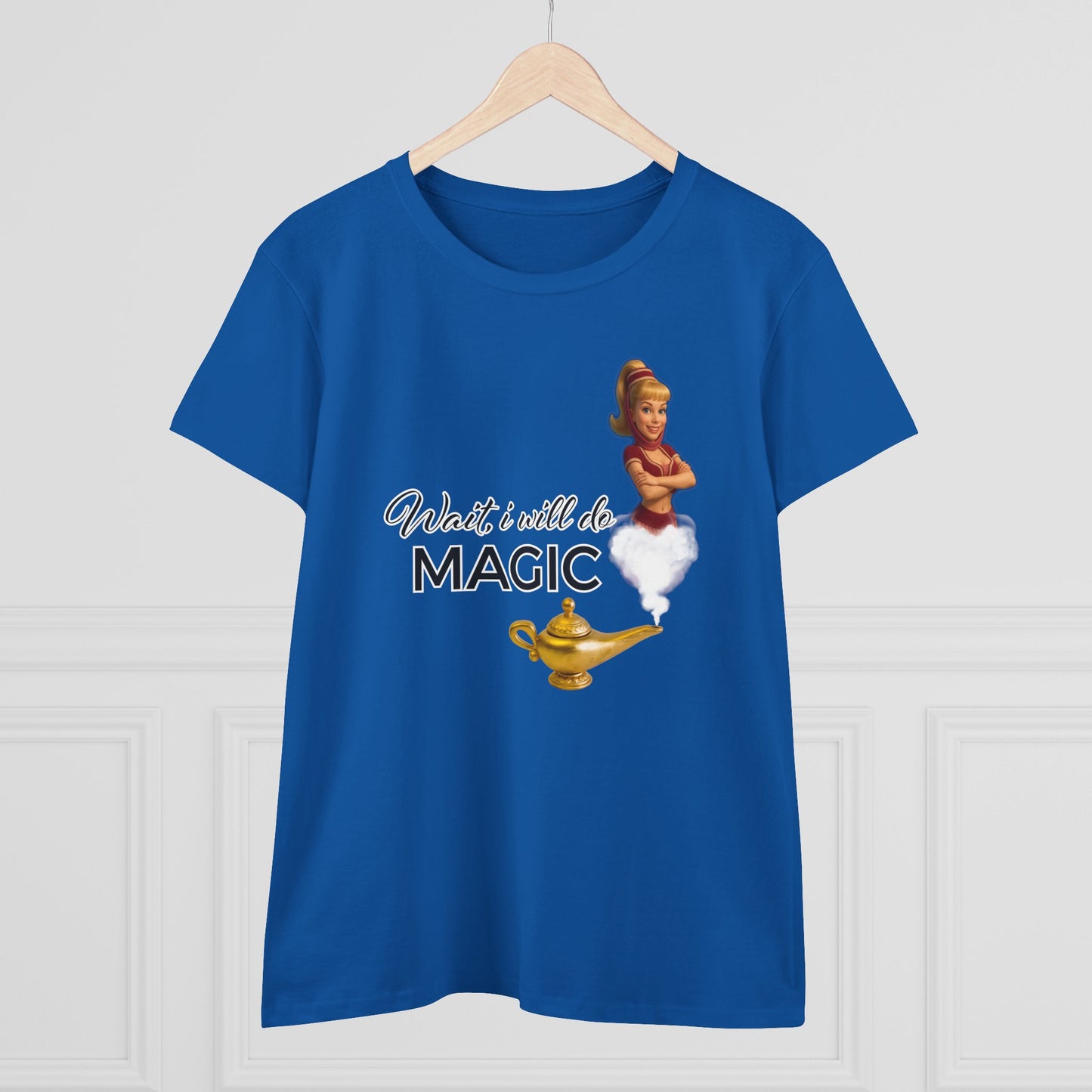 Women's Magic T-Shirt - bezaubernde Jeannie - wait, i wil do magic