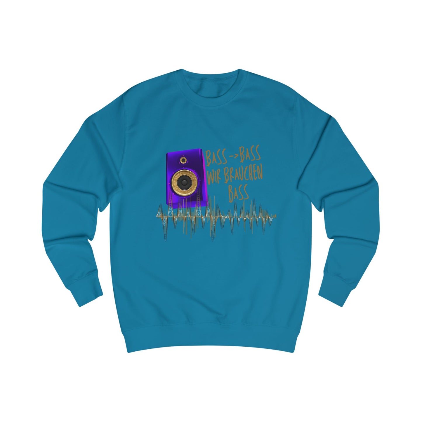 Bass - Bass we need Bass/Sweatshirt