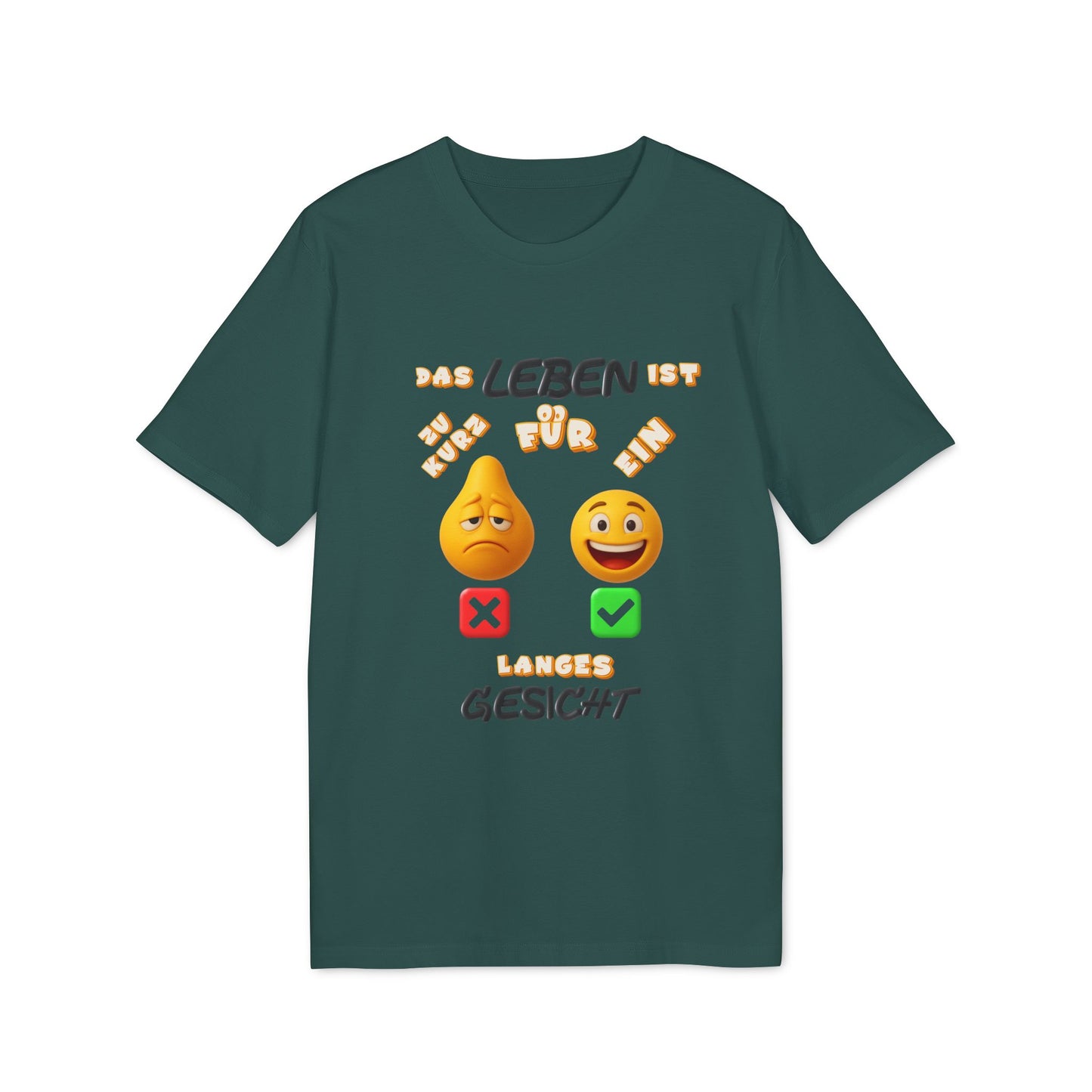 Funny Graphic T-Shirt - 'Das Leben ist zu kurz für ein langes Gesicht'