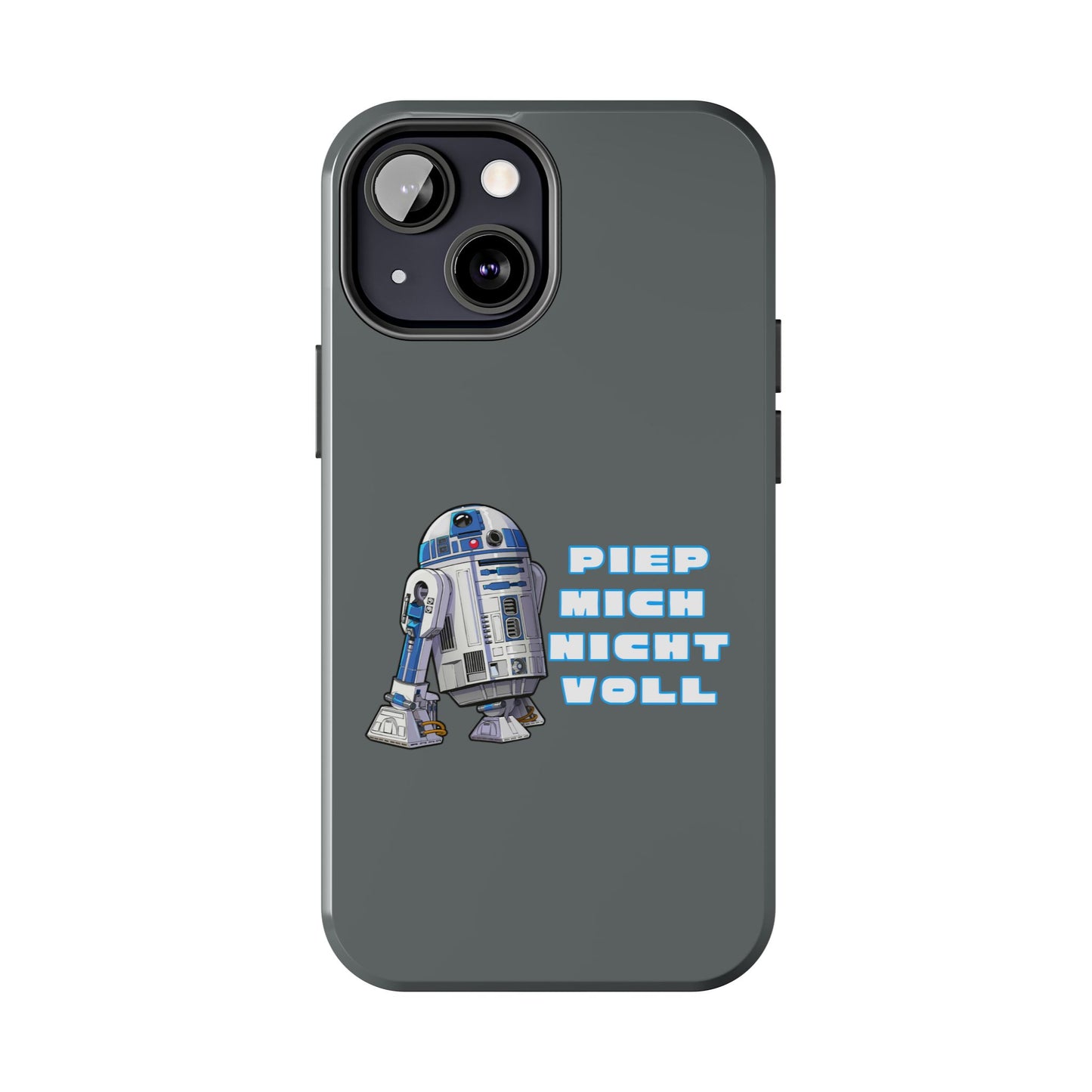 Tough Phone Case - R2-D2 Design with "PIEP MICH NICHT VOLL"