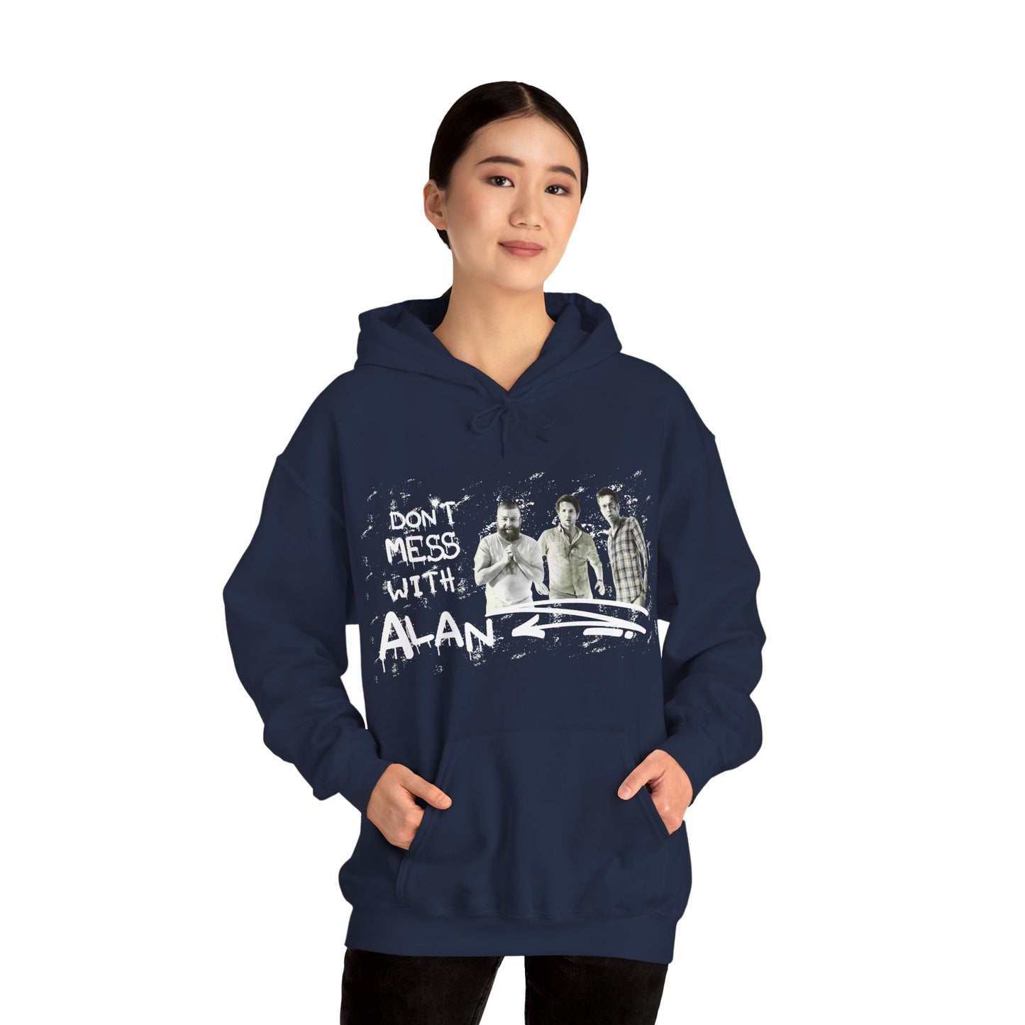 Don't Mess With Alan Hangover - Hoodie - Funny Sweatshirt for Casual Style