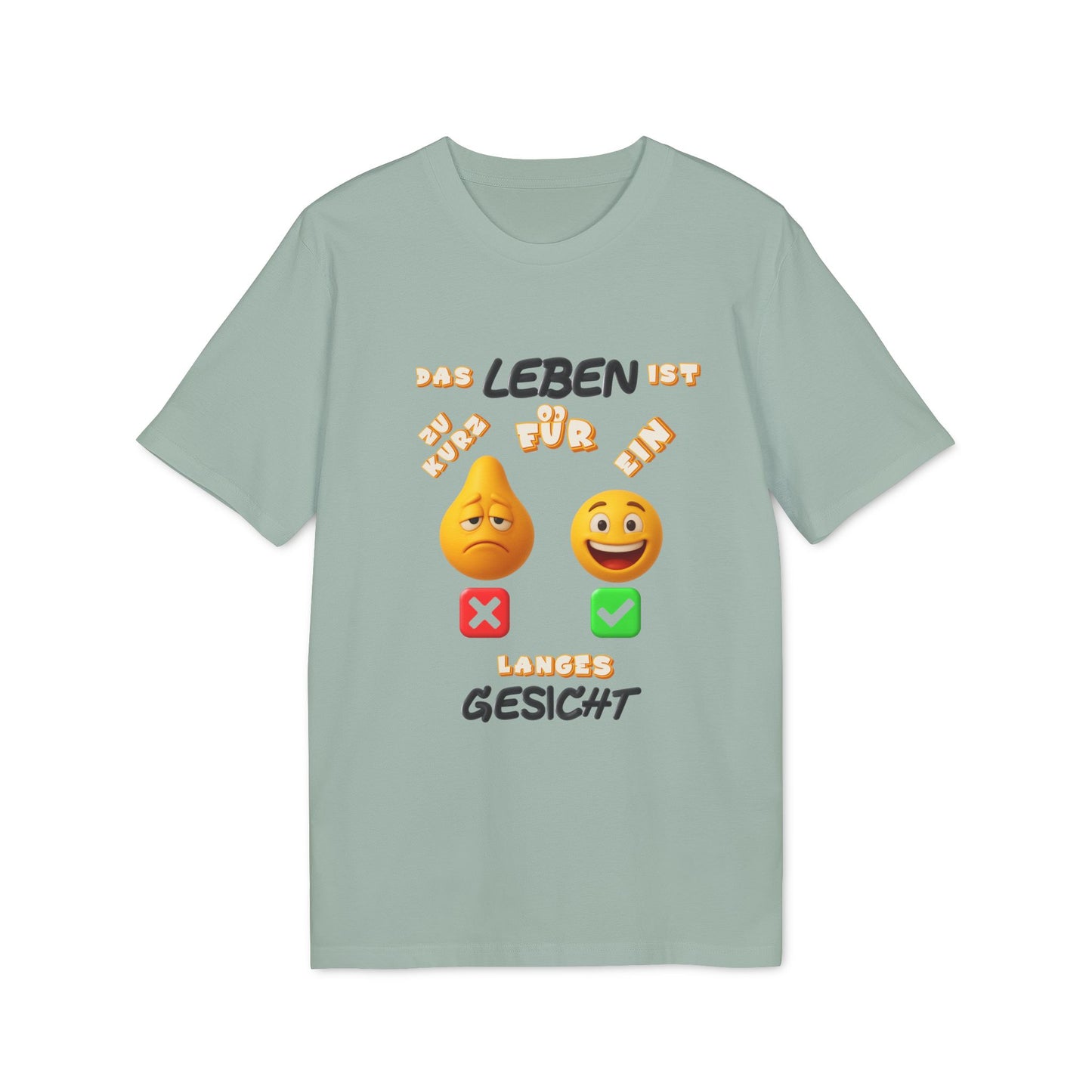 Funny Graphic T-Shirt - 'Das Leben ist zu kurz für ein langes Gesicht'